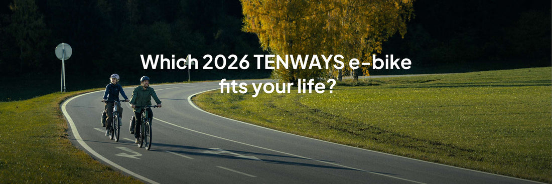 Our Beginner's Guide to Finding Your Perfect 2026 TENWAYS E-Bike
